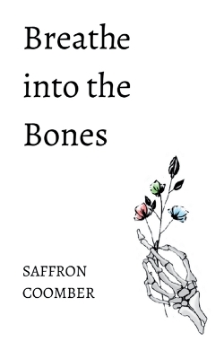 Breathe Into the Bones