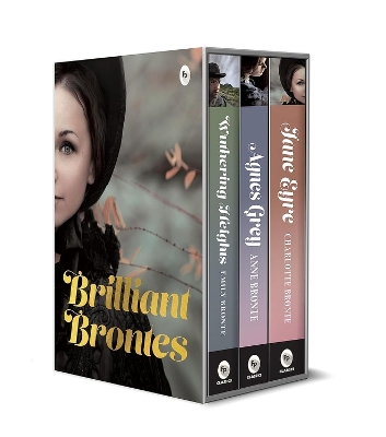 Brilliant Brontes (Jane Eyre; Wuthering Heights; Agnes Grey): Boxed Set