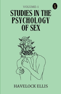 Studies in the Psychology of Sex, Volume 1 (EditionFirst)
