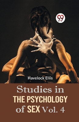 Studies in the Psychology of Sex Vol. 4
