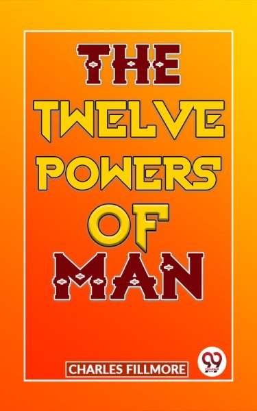 Twelve Powers Of Man