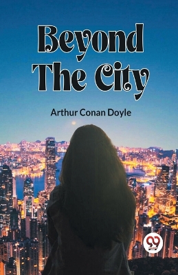 Beyond The City