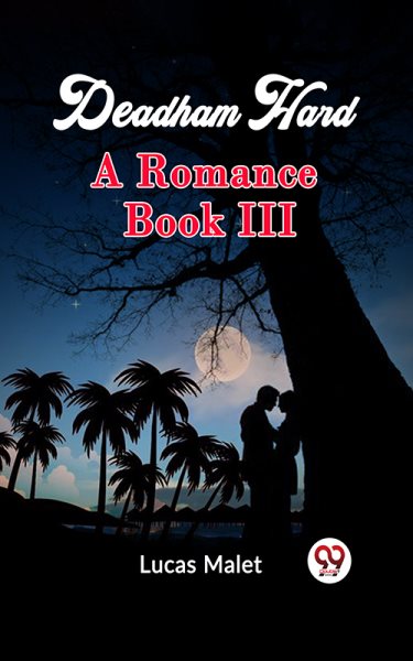 Deadham Hard A Romance Book III