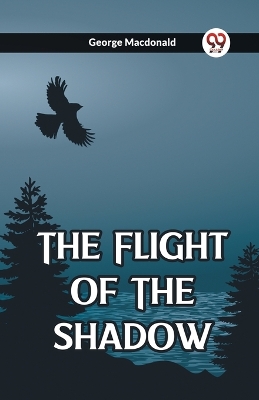 Flight Of The Shadow