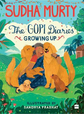 GOPI DIARIES: GROWING UP