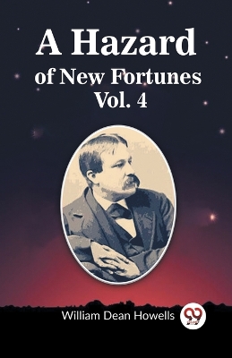 Hazard of New Fortunes Vol. 4