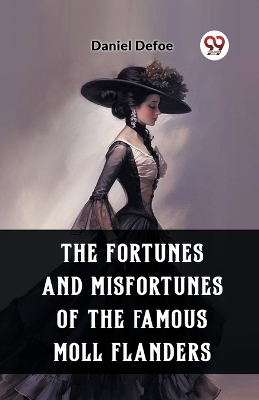 Fortunes and Misfortunes of the Famous Moll Flanders