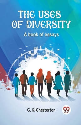 Uses of Diversity A Book of essays