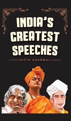 India's Greatest Speeches: Powerful and Inspiring Voices that Shaped a Nation
