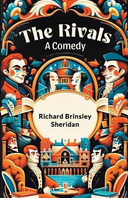 Rivals A Comedy