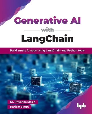 Generative AI with LangChain: Build smart AI apps using LangChain and Python tools
