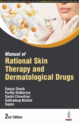 Manual of Rational Skin Therapy & Dermatological Drugs 2nd Revised edition