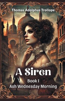 Siren Book I Ash Wednesday Morning