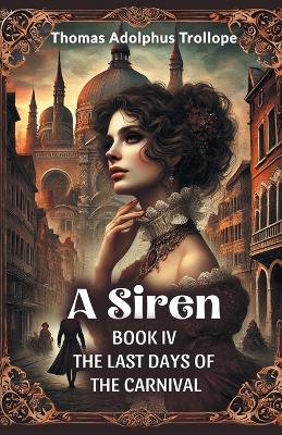 Siren Book IV The Last Days Of The Carnival