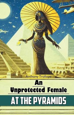Unprotected Female at the Pyramids