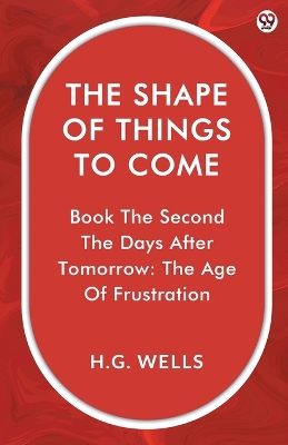Shape Of Things To ComeBook The Second The Days After Tomorrow: The Age Of  Frustration (Edition1)