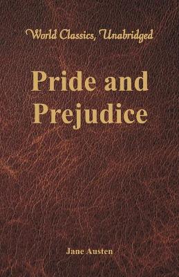 Pride and Prejudice (World Classics, Unabridged)