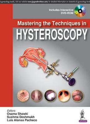 Mastering the Techniques in Hysteroscopy New edition