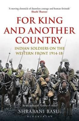 For King and Another Country: Indian Soldiers on the Western Front, 1914-18