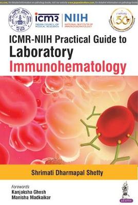 ICMR-NIIH Practical Guide to Laboratory Immunohematology