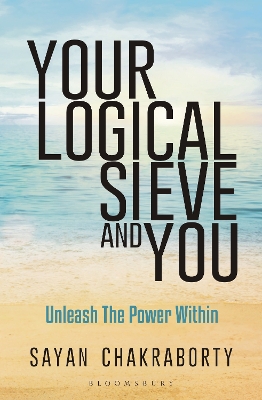 Your Logical Sieve and You: Unleash The Power Within