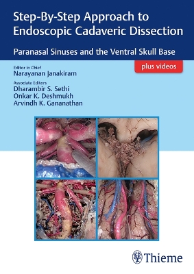 Step-by-Step Approach to Endoscopic Cadaveric Dissection, Ed 1: Paranasal Sinuses and the Ventral Skull Base New edition