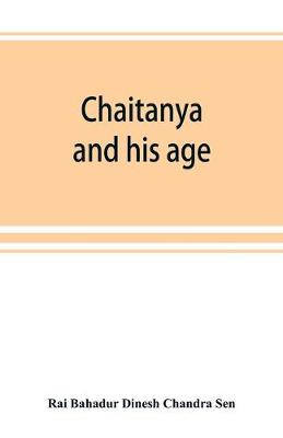 Chaitanya and his age (Ramtanu Lahri Fellowship Lectures for the year 1919  and 1921)