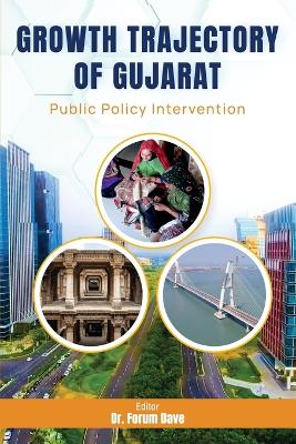 Growth Trajectory in Gujarat: Public Policy Intervention: Public Policy Intervention