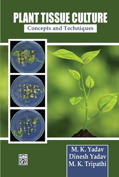 Plant Tissue Culture Concepts And Techniques