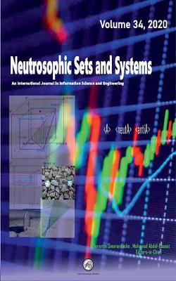 Neutrosophic Sets and Systems: An International Journal in Information Science and Engineering, Vol 34