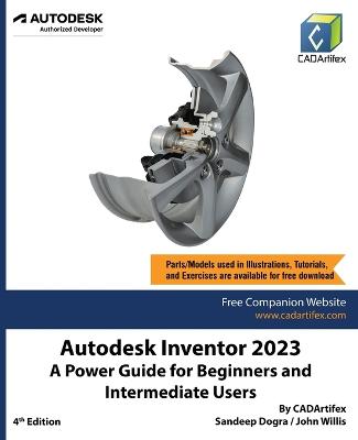 Autodesk Inventor 2023: A Power Guide for Beginners and Intermediate Users 4th ed.