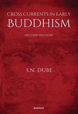 Cross Currents in Early Buddhism Second Edition