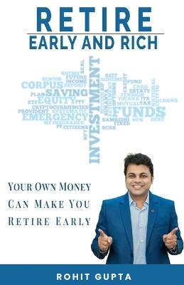 retire early and rich: Your Own Money Can Make You Retire Early