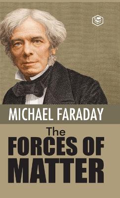 Forces of Matter