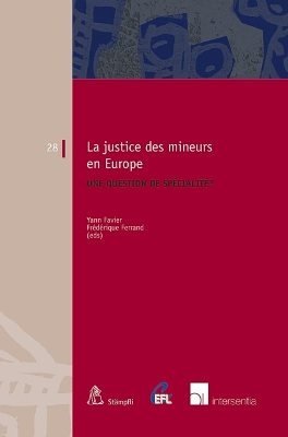 La Justice Des Mineurs En Europe: Une Question de Spécialité? Volume 28