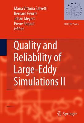 Quality and Reliability of Large-Eddy Simulations II 2011 ed.
