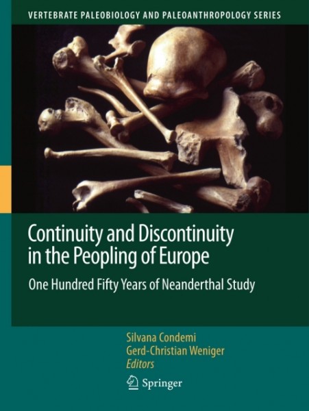 Continuity and Discontinuity in the Peopling of Europe: One Hundred Fifty Years of Neanderthal Study