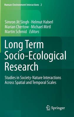 Long Term Socio-Ecological Research: Studies in Society-Nature Interactions Across Spatial and Temporal Scales 2012