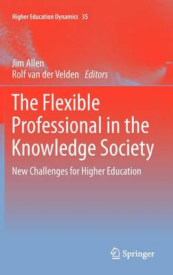 Flexible Professional in the Knowledge Society: New Challenges for Higher Education 2011