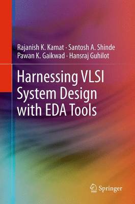 Harnessing VLSI System Design with EDA Tools 2012