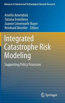 Integrated Catastrophe Risk Modeling: Supporting Policy Processes 2012