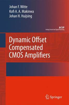 Dynamic Offset Compensated CMOS Amplifiers 2009 ed.