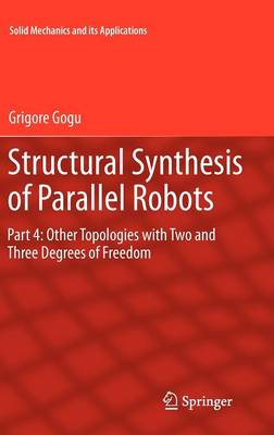 Structural Synthesis of Parallel Robots: Part 4: Other Topologies with Two and Three Degrees of Freedom 2012