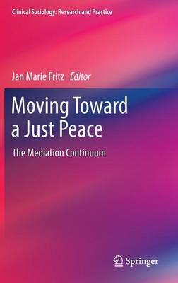 Moving Toward a Just Peace: The Mediation Continuum 2014 ed.