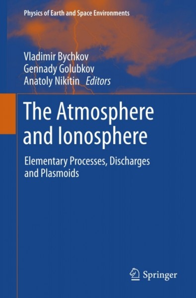Atmosphere and Ionosphere: Elementary Processes, Discharges and Plasmoids