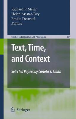 Text, Time, and Context: Selected Papers of Carlota S. Smith 2010 ed.