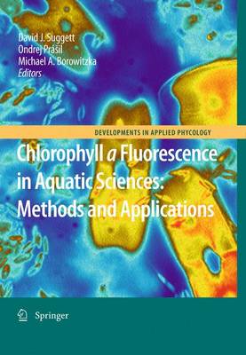 Chlorophyll a Fluorescence in Aquatic Sciences: Methods and Applications 2010 ed.