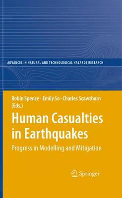 Human Casualties in Earthquakes: Progress in Modelling and Mitigation 2011 ed.