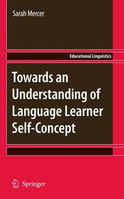 Towards an Understanding of Language Learner Self-Concept 2011 ed.