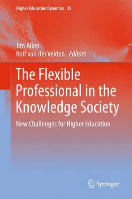 Flexible Professional in the Knowledge Society: New Challenges for Higher Education 2011 ed.